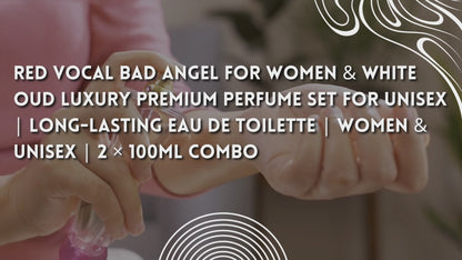 Red Vocal Bad Angel For Women & White Oud Luxury Premium Perfume Set for Unisex | Long-Lasting Eau De Toilette | Women & Unisex | 2 × 100ml Combo